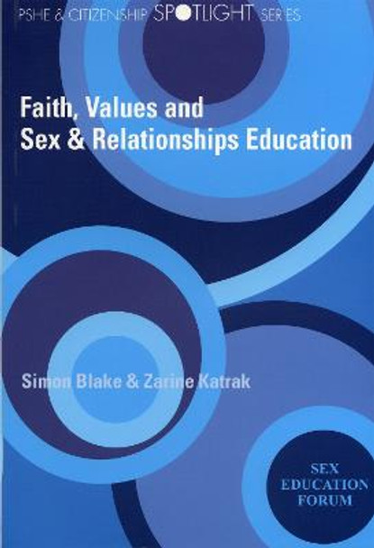 Faith, Values and Sex & Relationships Education by Simon Blake