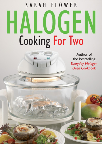 Halogen Cooking For Two Sarah Flower 9781905862634