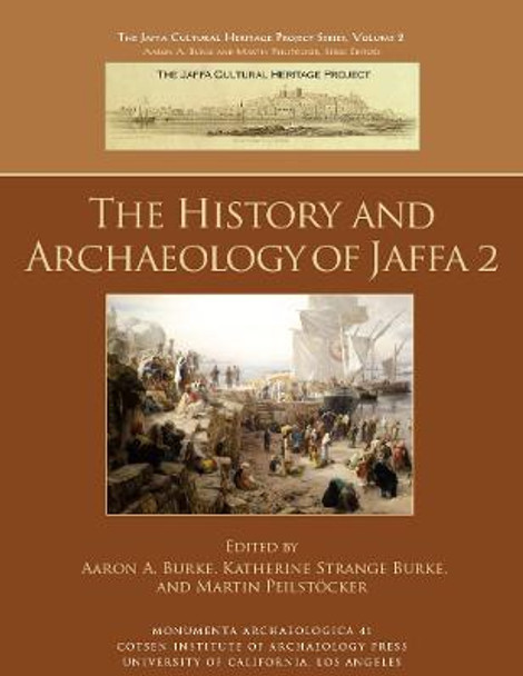 The History and Archaeology of Jaffa 2 by Aaron A. Burke