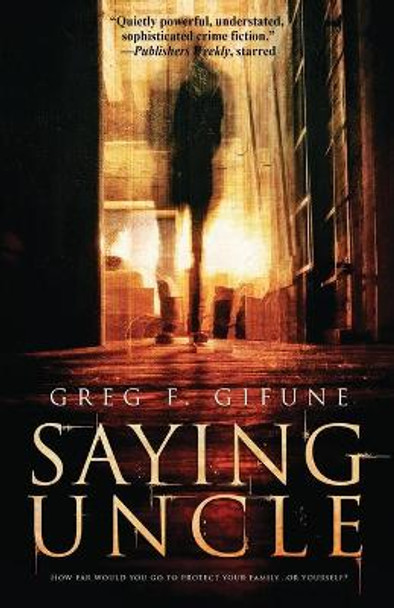 Saying Uncle by Greg F Gifune