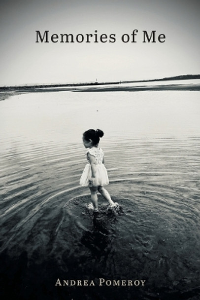 Memories of Me by Andrea Pomeroy 9781038312242