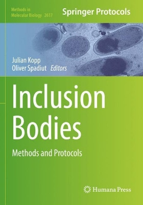 Inclusion Bodies: Methods and Protocols by Julian Kopp 9781071629321