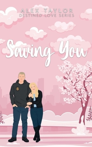 Saving You by Alex Taylor 9781068863226