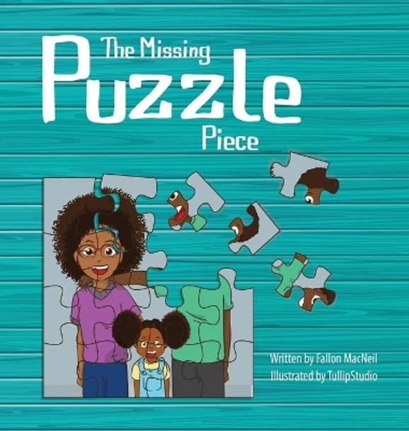 The Missing Puzzle Piece by Fallon MacNeil 9781087867021
