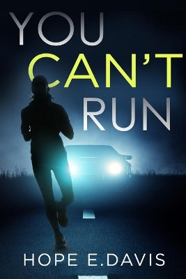 You Can't Run by Hope E Davis 9781087962139