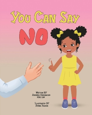 You Can Say No by Ashonda Underwood 9781088049068