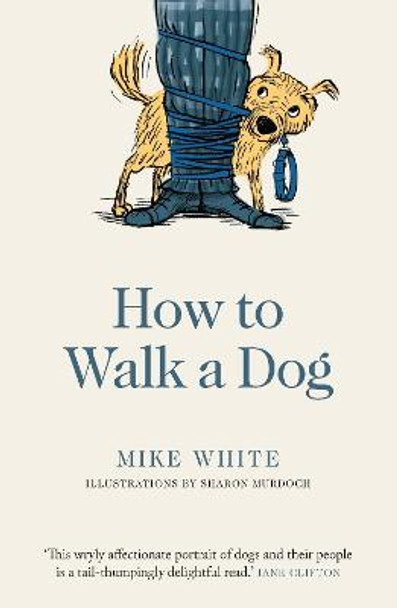 How to Walk a Dog by Mike White