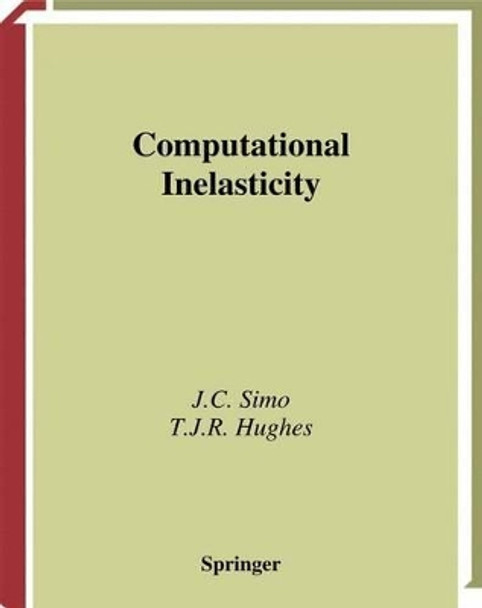 Computational Inelasticity by J. C. Simo 9781475771695