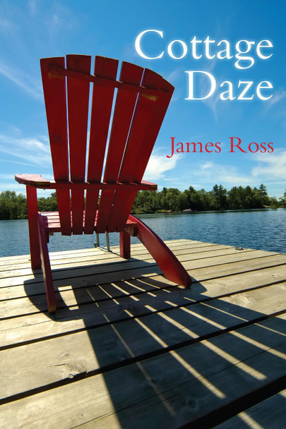 Cottage Daze by James Ross 9781459704459