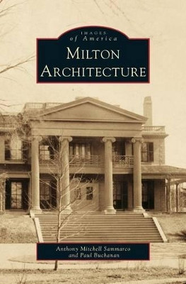 Milton Architecture by Anthony Mitchell Sammarco 9781531603120