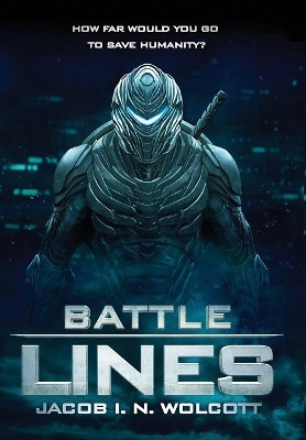 Battle Lines by Jacob I N Wolcott 9781733753500
