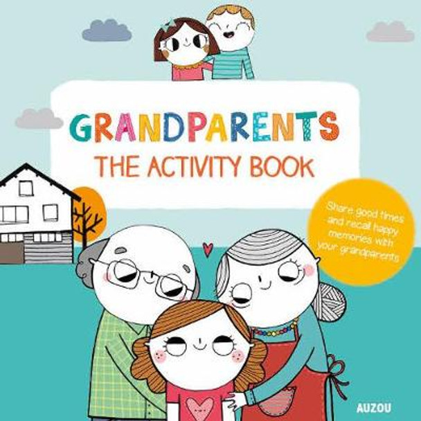 Grandparents: The Activity Book by A. Notaert