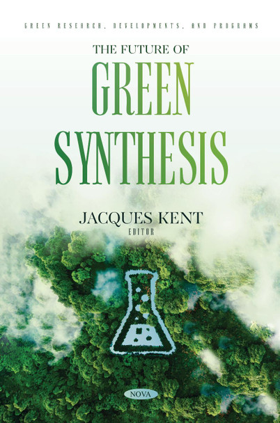 The Future of Green Synthesis by Jacques Kent 9798886978162