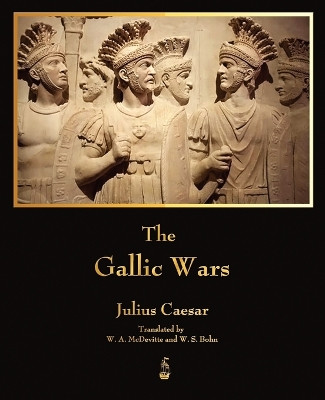 The Gallic Wars by Julius Caesar 9781603864916