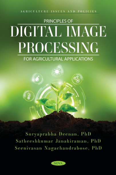 Principles of Digital Image Processing for Agricultural Applications by Satheeshkumar Janakiraman 9798886974287