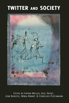 Twitter and Society by Katrin Weller 9781433121692