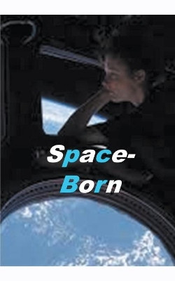 Space-Born by William Stone Greenhill 9781393568568
