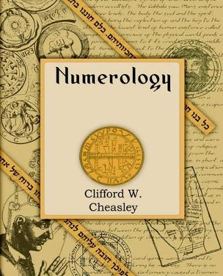 Numerology (1921) by Clifford Cheasley 9781594620829