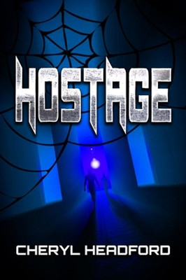 Hostage by Cheryl Headford 9781634762625