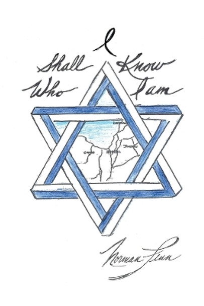 I Shall Know Who I Am by Norman Finn 9781545630396