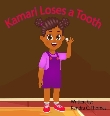 Kamari Loses a Tooth by Kendra Correl Thomas 9781088020760