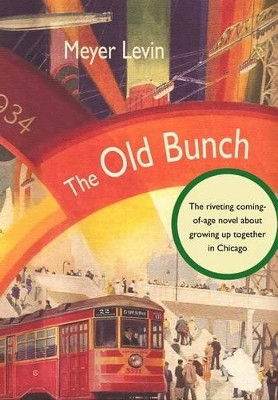The Old Bunch by Meyer Levin 9781434103550