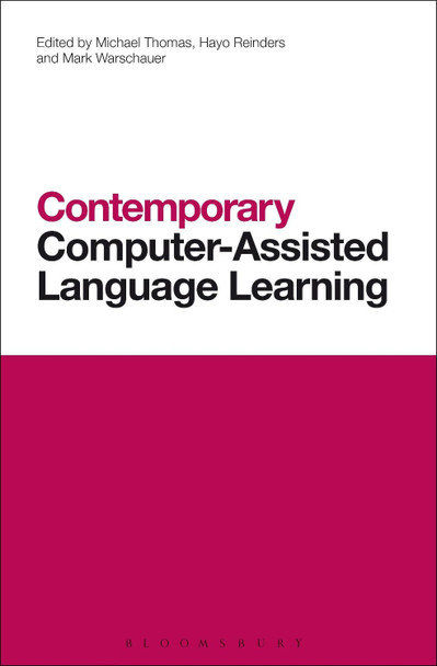 Contemporary Computer-Assisted Language Learning by Michael Thomas 9781472586070