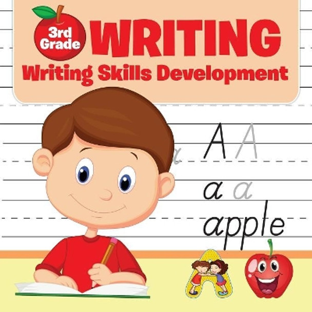 3rd Grade Writing: Writing Skills Development by Baby Professor 9781682601174