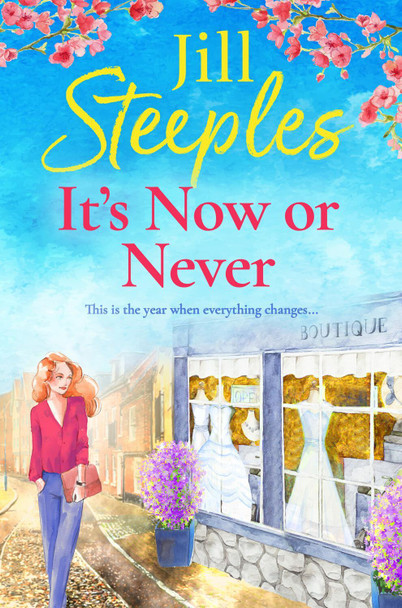 It's Now or Never by Jill Steeples 9781785138119