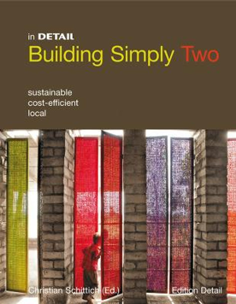 Building simply two: Sustainable, cost-efficient, local by Christian Schittich