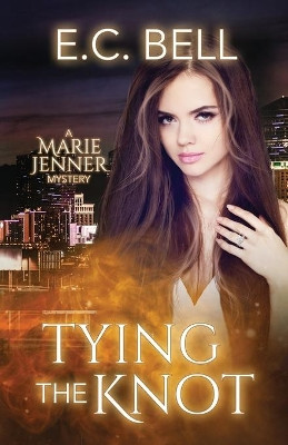 Tying the Knot by E C Bell 9781989407257
