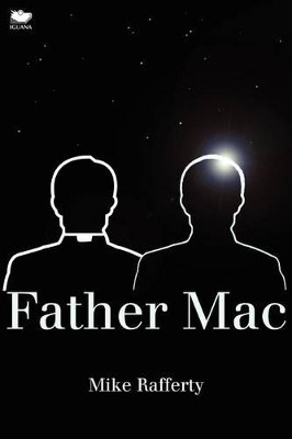 Father Mac by Mike Rafferty 9781927403143