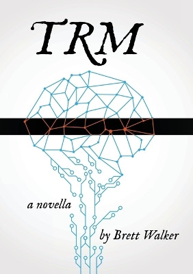 Trm by Brett Walker 9781999417208