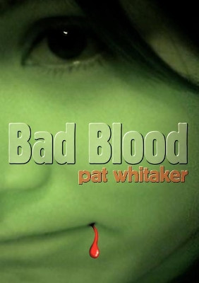 Bad Blood by Pat Whitaker 9781877557132