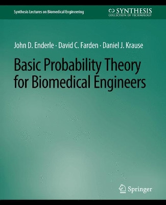 Basic Probability Theory for Biomedical Engineers by John D. Enderle 9783031004858