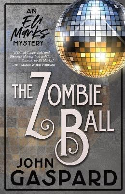 The Zombie Ball by John Gaspard 9781088075098