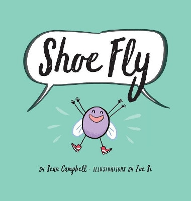 Shoe Fly by Sean Campbell 9781775257219