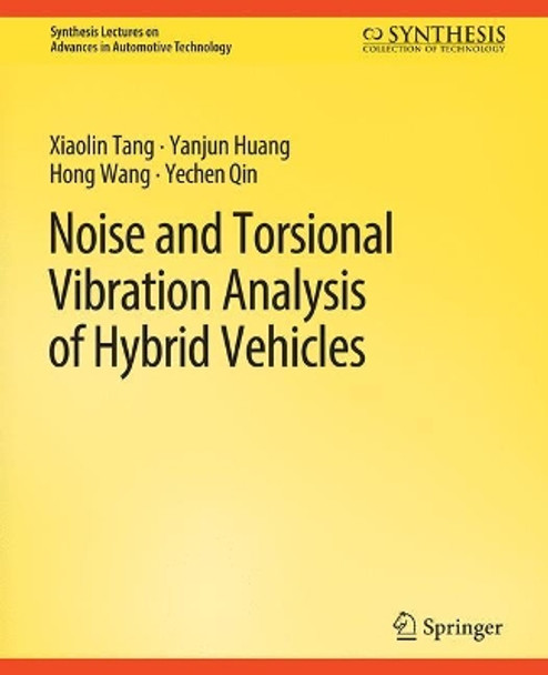 Noise and Torsional Vibration Analysis of Hybrid Vehicles by Xiaolin Tang 9783031003707