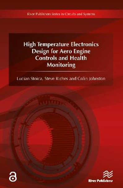 High Temperature Electronics Design for Aero Engine Controls and Health Monitoring by Lucian Stoica