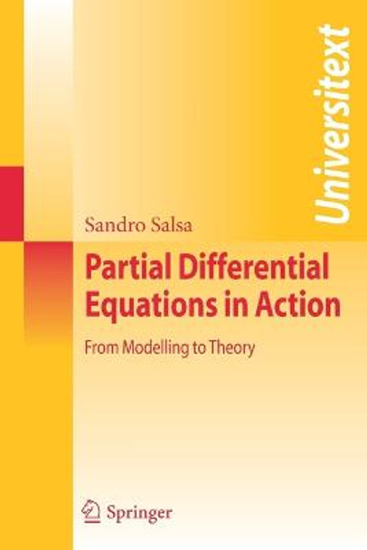 Partial Differential Equations in Action: From Modelling to Theory by Sandro Salsa