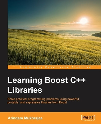 Learning Boost C++ Libraries by Arindam Mukherjee 9781783551217