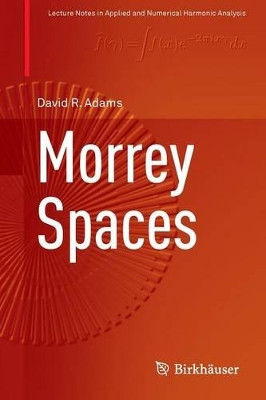 Morrey Spaces by David Adams 9783319266794
