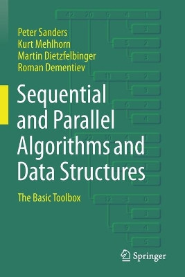 Sequential and Parallel Algorithms and Data Structures: The Basic Toolbox by Peter Sanders 9783030252113
