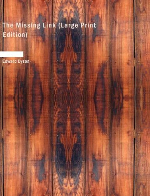 The Missing Link by Edward Dyson 9781437531435