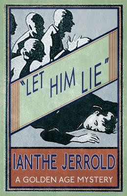 Let Him Lie by Ianthe Jerrold 9781910570975