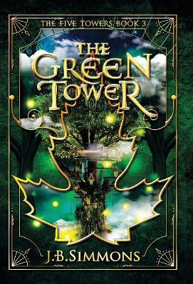 The Green Tower by J B Simmons 9781949785081
