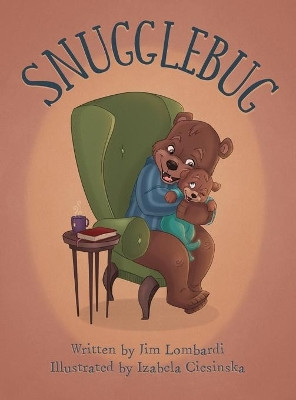 Snugglebug by Jim Lombardi 9781645380900