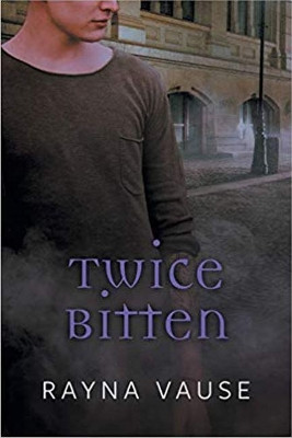 Twice Bitten by Rayna Vause 9781640807471