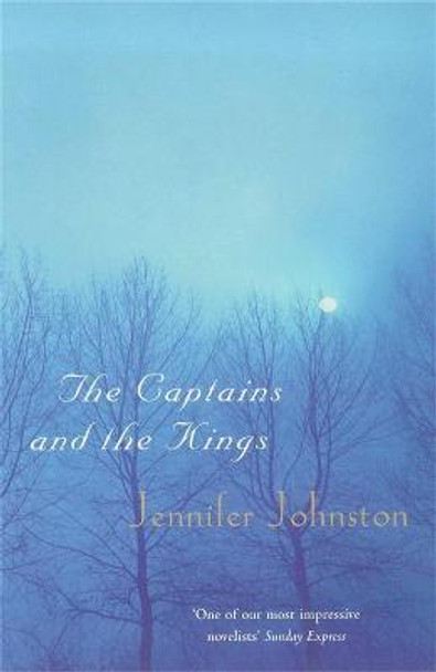 The Captains and the Kings by Jennifer Johnston