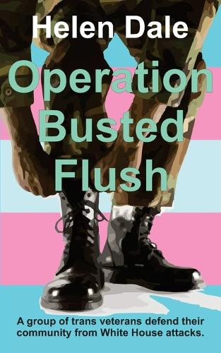 Operation Busted Flush by Helen Dale 9781999632953
